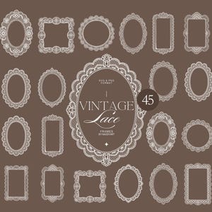 Könnte beinhalten: Digitale Illustration von 45 Vintage-Spitzenrahmen in verschiedenen Formen, darunter oval, rechteckig und kreisförmig. Die weißen Rahmen sind detailliert und vor einem braunen Hintergrund platziert. Text: "Vintage Lace Frames".