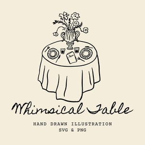 May include: A whimsical line art illustration of a round table set for a meal. The table is covered with a tablecloth and features a vase of flowers, plates, glasses, and a menu. The text "Whimsical Table" is below.