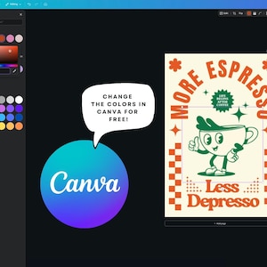 May include: A retro-style poster with the text "More Espresso, Less Depresso" and a cartoon coffee cup character. The poster also includes the Canva logo and the text "Change the colors in Canva for free!"