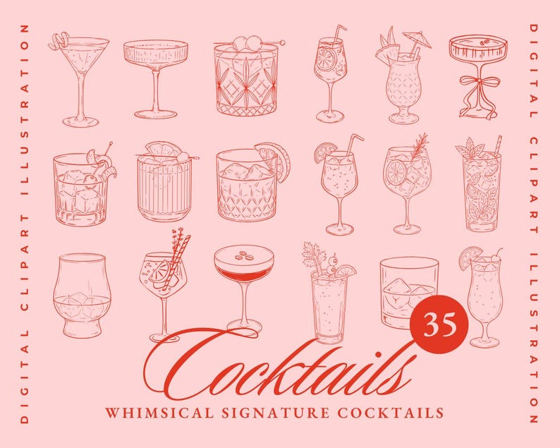 May include: Digital clipart illustration featuring 35 whimsical signature cocktails in a line art style. The cocktails are in various glasses, with garnishes and straws, set against a light pink background. The word "Cocktails" is written in a cursive font.