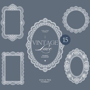 May include: Digital illustration of 15 vintage lace frames in SVG and PNG format. The frames are white and feature intricate floral and scrollwork designs. The text "VINTAGE Lace" is centered on an oval frame. The background is a muted blue-gray.