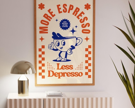 Retro Coffee Poster, Retro Character Print, Coffee More Espresso Less Depresso Bar Print, Cute Apartment Print, Retro Quote, Kitchen Decor