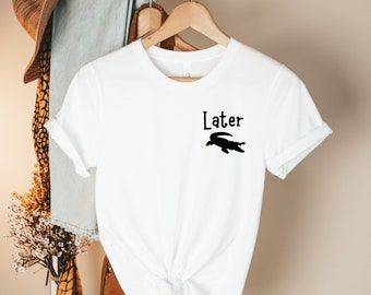 See Ya Later Shirt Etsy