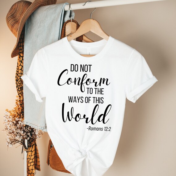 Women Christian T Shirt Do Not Conform Jesus Women Christian T Shirt Do Not Conform Jesus