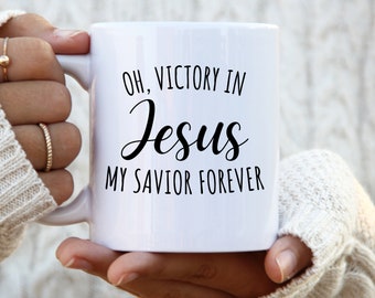 Oh, victory in jesus my savior forever mug christian mugs christian mug faith mug jesus mug religious mug christian apparel bible verse mug