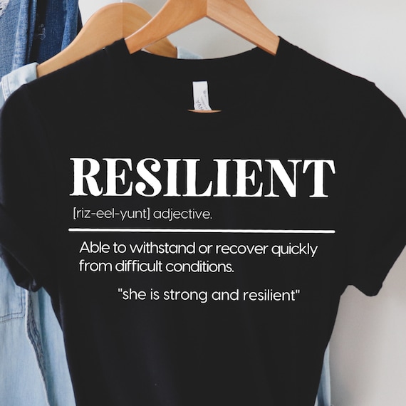 Resilience T-Shirt Resilience T-Shirt