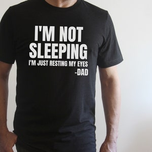 I'm Not Sleeping I Am Just Resting My Eyes Shirt dad jokes shirt dad birthday gift fathers day gift father's day shirt father's day gift tee