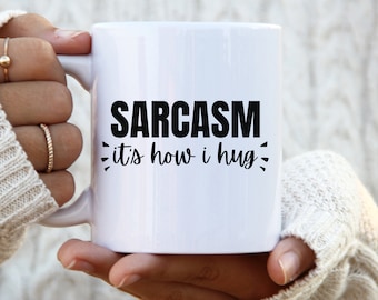 Sarcasm Its how I hug introvert mug introvert gift gift for introvert funny mug funny coffee mug coffee mug sarcasm mug sarcastic mug