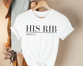 His Rib religious shirt jesus shirt church shirt faith bible verse shirt inspirational shirt christian faith shirt christian wife shirt gift
