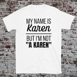 Divertente Karen Shirt, Funny Shirt, Funny Mom T-Shirt, Sarcastic Shirt, Karen Shirt, Karen T-Shirt, mi chiamo karen ma non sono una camicia karen