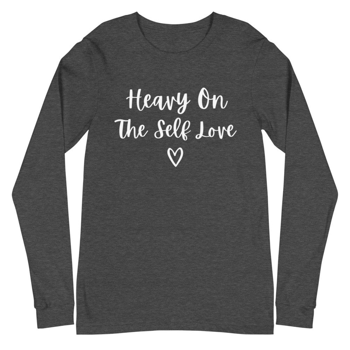 Heavy on the self love shirt Love Yourself Shirt Feminist | Etsy