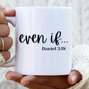Auch Wenn Tasse und wenn nicht er noch gute christliche Tasse Kaffeebecher Bibel Vers Tasse religiöse Tasse Glaube Tasse Schriftbecher Inspiration Tasse