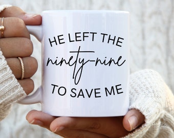 Dejó The Ninety-Nine To Save Me Mug christian mug taza de café taza religiosa taza religiosa jesús regalo biblia verso taza inspiradora taza