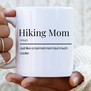Hiking Mom definition mug Take a Hike mug Hiking Gifts Hiker mug Nature mug Trendy mug Gift for a hiker Mountains mug Hike Gift Camping