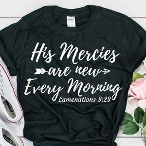 christian shirt faith shirt religious shirt christian shirts christian gifts jesus shirt christian apparel inspirational shirt His Mercies