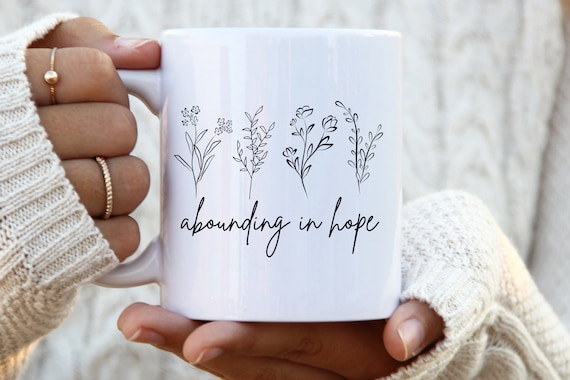 Abounding In Hope coffee mug hope coffee mug faith mug bible verse mug religious mug scripture mug ceramic mug christian coffee mug for her