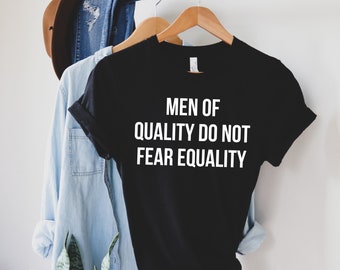 Koszulka Mężczyźni Jakości Nie Boją Się Równości Koszulka Prawa Człowieka Koszulka Prawa Kobiet Koszulki Feministyczne Podstawowe Wzmocnione Kobiety Feminizm Koszulka
