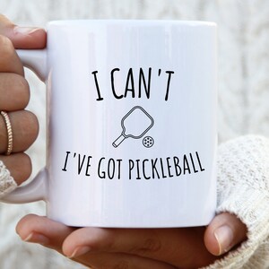 I Can't I Have Pickleball Mug pickleball paddle pickleball gifts pickleball shirt funny pickle ball funny pickle shirt pickle ball player