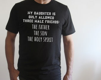 My Daughter Is Allowed Three Male Friends Shirt Lustiges Vatertagsgeschenk Lustiges Vatertagsshirt Papa Mädchen Shirt Vatertag Geschenk von Kindern Lustig