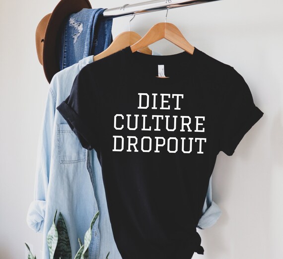 Diet Culture Dropout Tshirt gym shirt ketogenic diet foodie shirt sarcastic shirt carnivore shirt fitness shirt weight loss shirt funny work