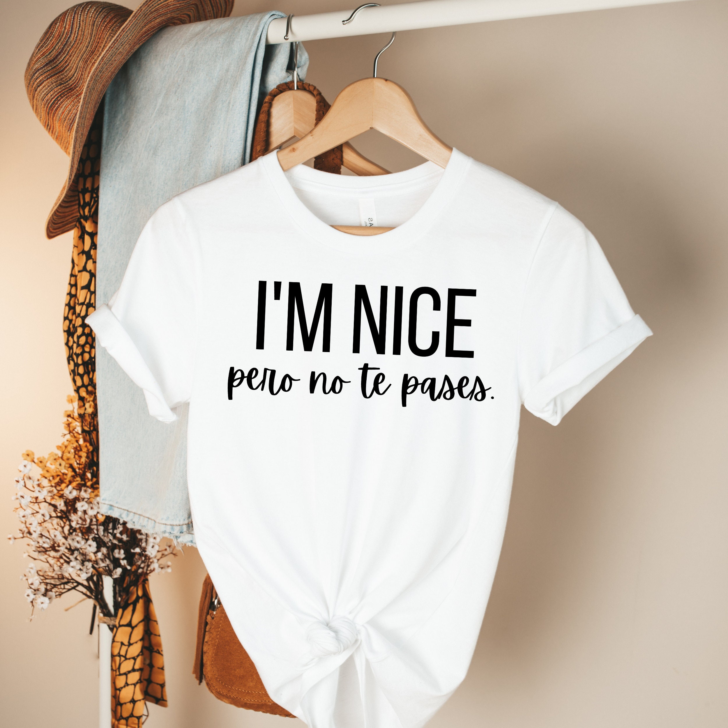 I'm Nice Pero No Te Pases spanish shirt latina shirts Etsy