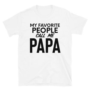 My Favorite People Call Me Papa Shirt, Grandpa Tshirt, Grandpalife Shirt, Großvater, Vater, Geschenk für Opa, Vatertag, Made in USA