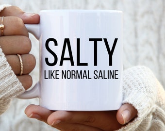 Koszulka z solą fizjologiczną Salty Like Normal Essential mug Kubki dla pracowników służby zdrowia Kubek dla pielęgniarki NICU Pielęgniarka NICU Pielęgniarka wcześniaków Pielęgniarka dyplomowana Pielęgniarka