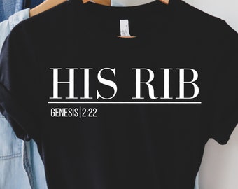 His Rib religious shirt jesus shirt church shirt faith bible verse shirt inspirational shirt christian faith shirt christian jesus shirt