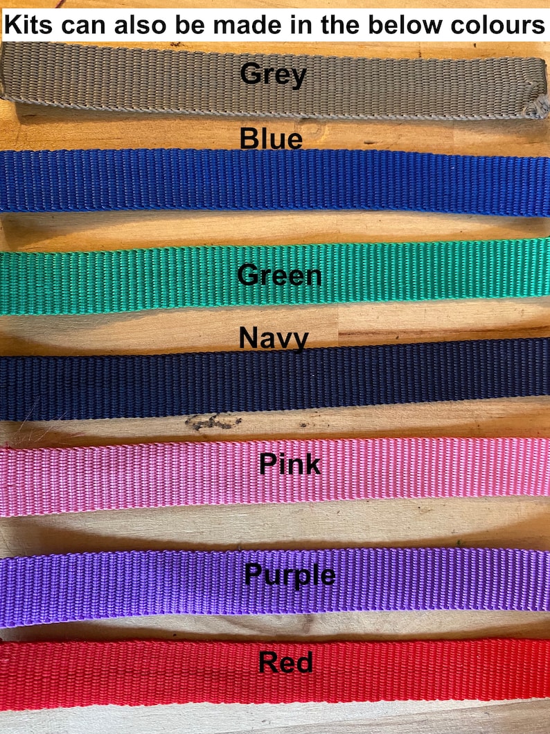 May include: A close-up of seven fabric straps in different colors: grey, blue, green, navy, pink, purple, and red. The text "Kits can also be made in the below colours" is at the top of the image.