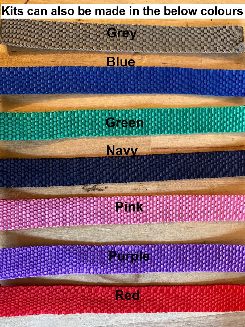 May include: A close-up of seven fabric straps in different colors: grey, blue, green, navy, pink, purple, and red. The text "Kits can also be made in the below colours" is at the top of the image.