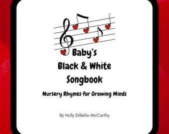 Black & White Baby Songbook: High-Contrast Sensory Board Book