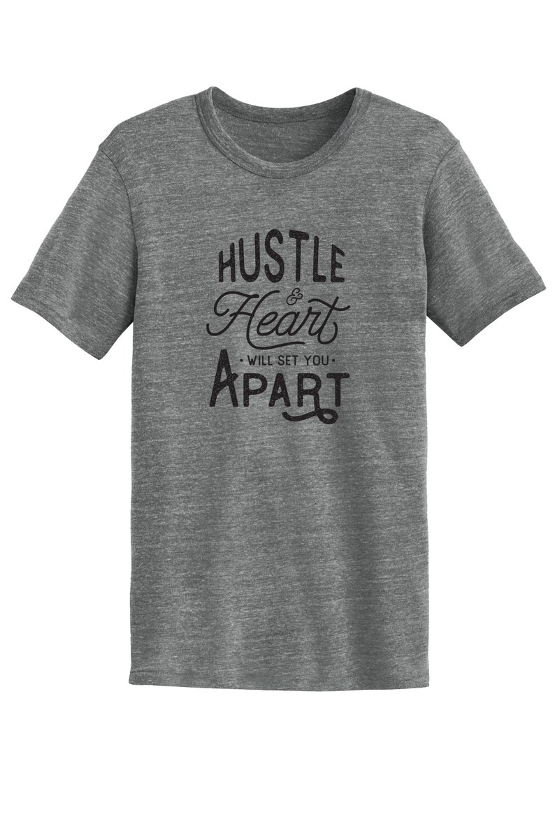 Download Hustle and Heart Will Set You Apart tshirt Inspirational ...