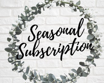 Seasonal Subscriptions