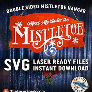 Mistelzweig Schild - doppelseitig SVG Laser geschnittene Dateien für Glowforge Cutter Kunstwerk Vektor Datei - Weihnachten Urlaub Kuss Treffen unter Dekor