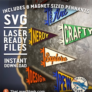Peut inclure: Huit fanions de taille aimant avec différents motifs et couleurs, dont "Make Art", "Nerdy", "Crafty", "Explore", "Design", "Pew", et "The Laser Shark". Les fanions sont en bois et ont un aspect vieilli. Le texte "INCLUDES 8 MAGNET SIZED PENNANTS" est en haut de l'image, et le texte "SVG LASER READY FILES INSTANT DOWNLOAD" est à gauche de l'image. Le texte "TheLaserShark.com" est en bas de l'image.