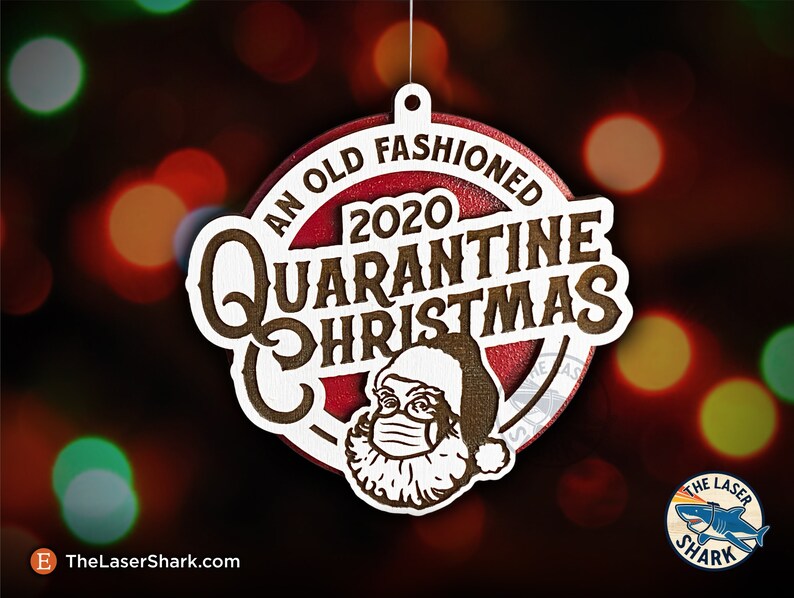 Download Old Fashioned 2020 Quarantine Christmas Ornament SVG Laser ...