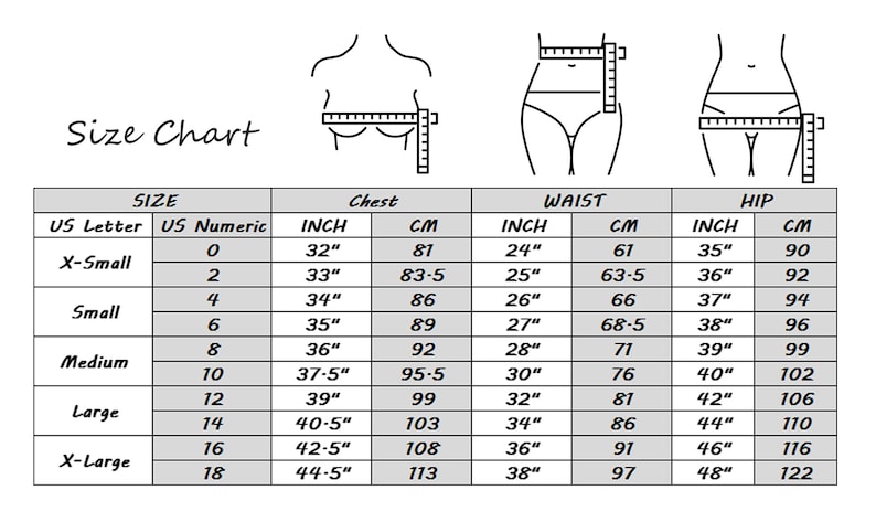 May include: A black and white size chart featuring illustrations of a torso with measuring tapes around the chest, waist, and hips. The table lists US letter and numeric sizes alongside corresponding measurements in inches and centimeters for each area.