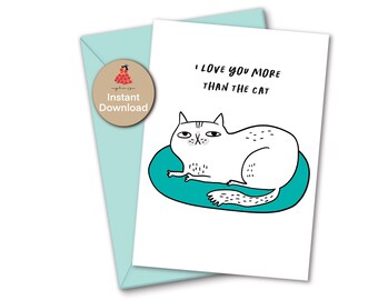 I love you more than the cat.Valentines card.valentines day card.funny anniversary card.boyfriend.gift for him.love.ginger.for him.for her