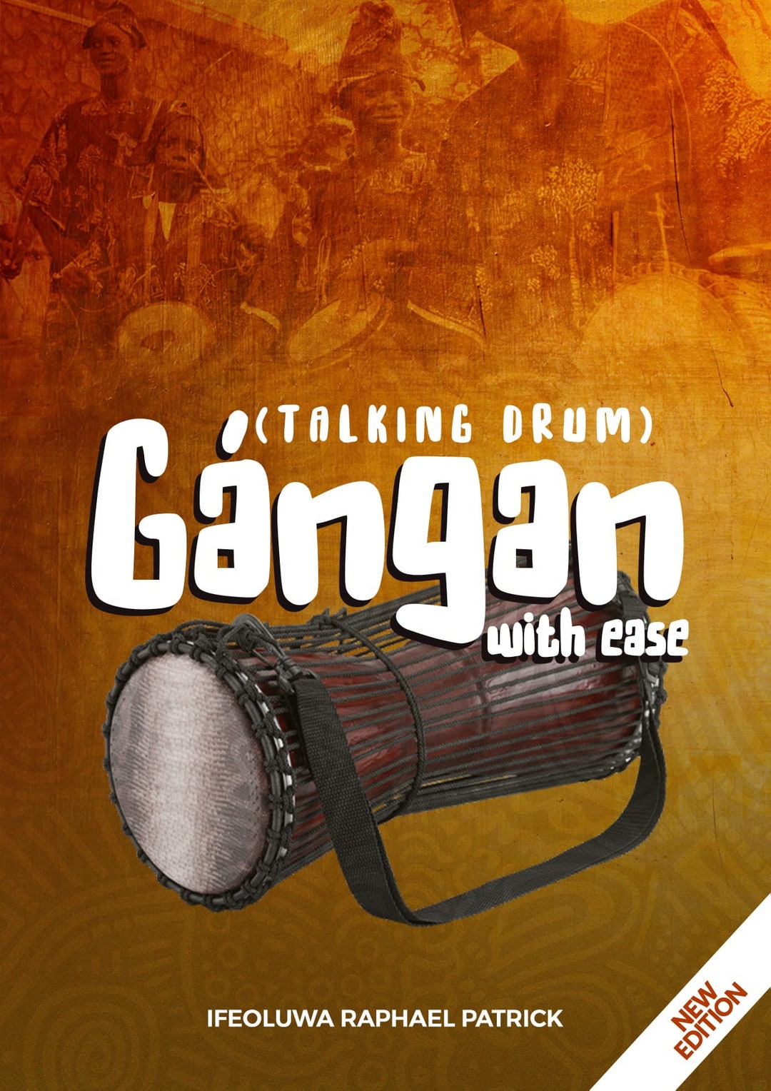 Gangan / Talkingdrum Book / Learning Talking Drum / Talkingdrum Manual