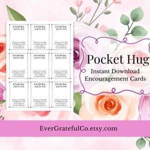 Könnte beinhalten: Digitaldruck mit Ermutigungskarten mit dem Text "A Pocket Hug, Just for You!" und "Pocket Hug, Sofort-Download-Ermutigungskarten". Das Design umfasst einen floralen Hintergrund mit Rosen und Blättern.