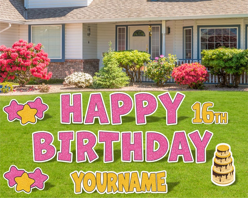 May include: Pink and gold Happy 16th Birthday yard sign with stars and a cake. The sign is customizable with a name.