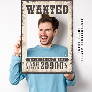 Personalized Wanted Poster Photo Frame, Wanted Photo Sign, Waterproof Sign, Enter Your Crime / Wanted Photo Cutout
