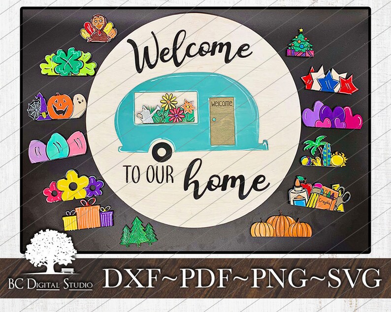 May include: A teal blue camper van with the words "Welcome to our home" in black script. The camper van is surrounded by a variety of colorful shapes, including hearts, stars, pumpkins, and flowers. The background is a black chalkboard with the words "DXF~PDF~PNG~SVG" in white.