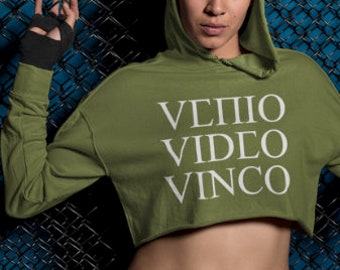 Latin Phrases veni vidi vici women's crop cropped hoodie gym shirt motivation i come see conquer