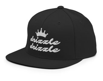 Drizzle Drizzle | King | Snapback Hat