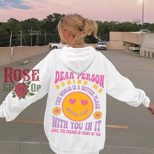 Dear Person Behind Me Hoodie Face Hoodie Trendy Hoodies Positive Hoodie With Words On Back Oversized Hoodie Aesthetic Hoodie Trendy Crewneck