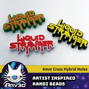 May include: Three plastic kandi beads with the words "Liquid Stranger" in different colors: green, yellow, and red. The beads are 4mm and have cross hybrid holes. The beads are labeled "Artist Inspired Kandi Beads".