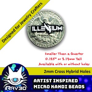 May include: A black and white micro kandi bead with the word "ILLENIUM" on a quarter. The text reads "Smaller Than a Quarter 0.125" or 3.17mm Tall". The image also includes the text "Designed for Jewelry Crafters".
