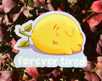 Exhausted Tired Relatable Funny Vinyl Sticker