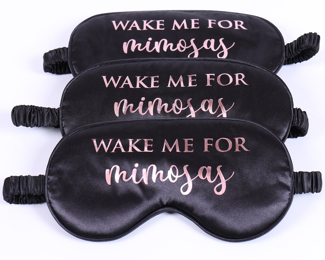 Personalized Eye Mask Custom Sleep Mask wake Me for Mimosas